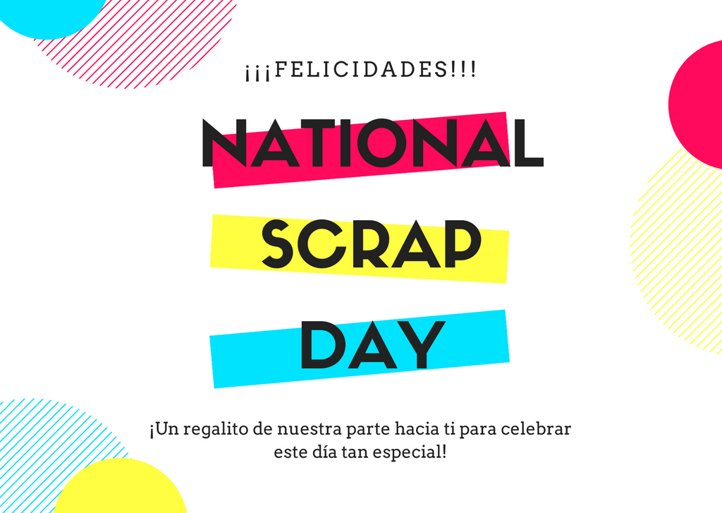 ¡Feliz Día Nacional de Scrap!