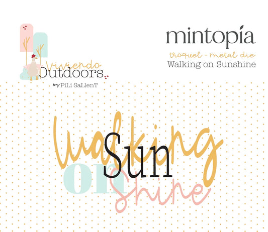 Troquel "Walking on Sunshine" Outdoors by Pili Sallent