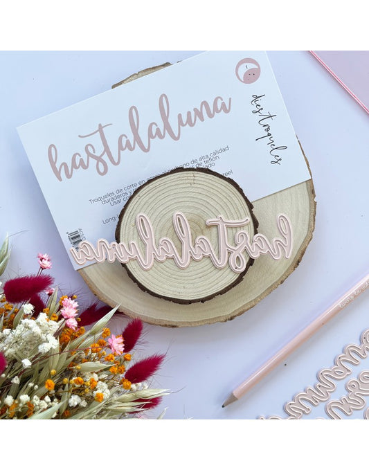 TROQUEL XL 'Hasta la luna'