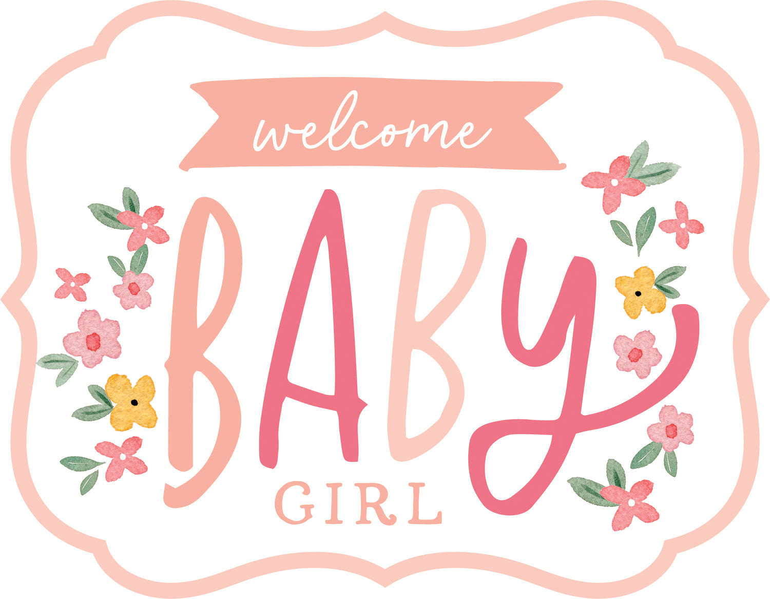Welcome Baby Girl
