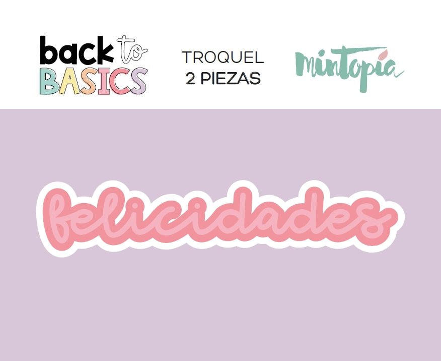Troquel Felicidades Back to Basics